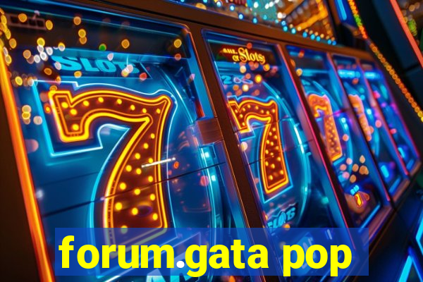 forum.gata pop